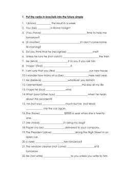 1. Put the verbs in brackets into the future simple 1. I