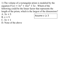 1) The volume of a rectangular prism is modeled by the equation