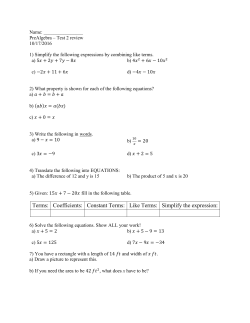 Terms: Coefficients: Constant Terms: Like Terms: Simplify the
