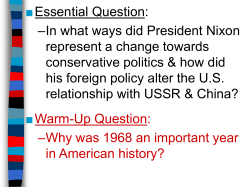 Essential Question: &ndash;In what ways did President Nixon represent a