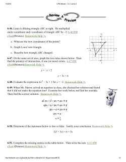 646. Louis is dilating triangle ABC at right. He multiplied eachx