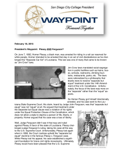 February 18, 2015 President`s Waypoint: Plessy AND Ferguson? On