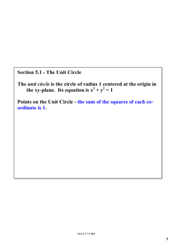 Section 5.1анаThe Unit Circle The unit circle is the circle of radius 1