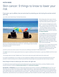 Skin cancer: 9 things to know to lower your risk
