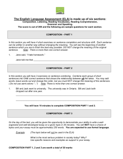 The English Language Assessment , or ELA, is made up of