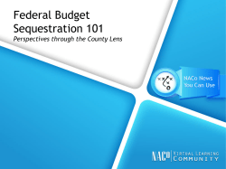 Federal Budget Sequestration 101 Perspectives from the County Lens