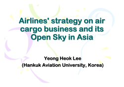 Airlines` strategy on air cargo business and its Open Sky in Asia