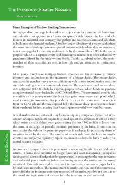 The Paradox of Shadow Banking Marcus Stanley Some Examples of