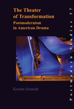 The Theater of Transformation: Postmodernism in American Drama
