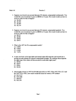 Math 141 Practice 2 1. Suppose you invest in an account that pays 6