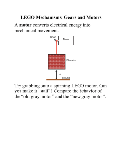 LEGO Mechanisms: Gears and Motors A motor converts electrical