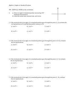 Algebra 2 Angles in Standard Position HW: SHOW ALL WORK on
