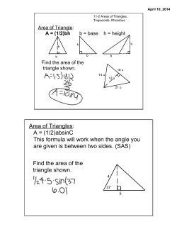 Area of Triangles: A = (1/2)absinC This formula will work when the