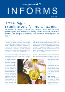 Latex allergy &ndash; a sensitive word for medical experts.