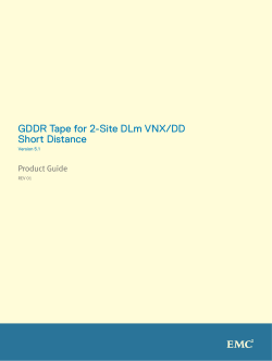 GDDR Tape for 2-Site DLm VNX/DD Short Distance 5.1 Product Guide