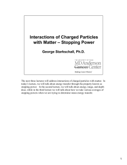The next three lectures will address interactions of charged particles
