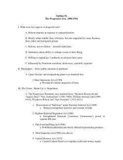 Outline #6 The Progressive Era, 1890-1916 I. What were