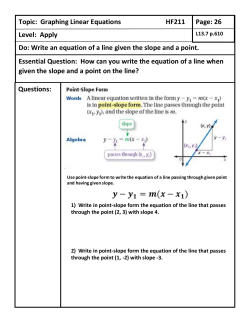 Write an equation of a line given the slope and a point. Page: 26
