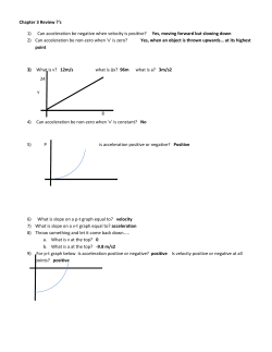 Chapter 3 Review ?`s 1) Can acceleration be negative when velocity