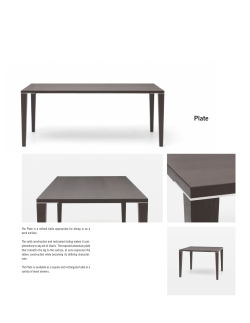 The Plate is a refined table appropriate for dining or as a work