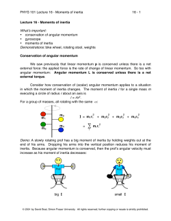 PHYS 101 Lecture 16 - Moments of inertia 16