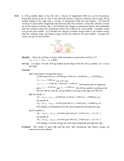 8.43. A 10.0-g marble slides to the left with a velocity of magnitude
