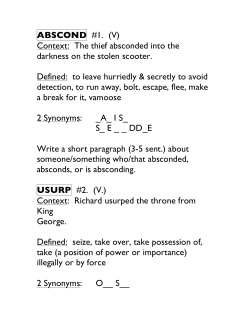ABSCOND #1. (V) Context: The thief absconded into the darkness