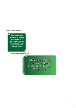 Solubility depends on.