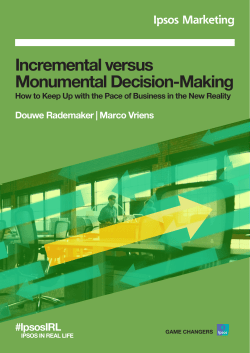 Incremental versus Monumental Decision-Making
