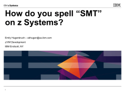 How do you spell &ldquo;SMT&rdquo; on z Systems? - z/VM