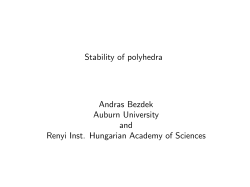 Stability of polyhedra Andras Bezdek Auburn University and Renyi