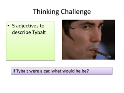 5 adjectives to describe Tybalt