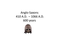 Anglo-Saxons 410 AD &ndash; 1066 AD 600 years