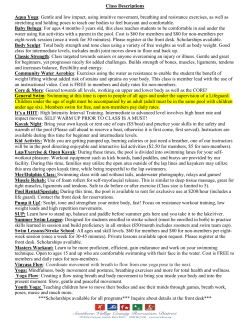 Class Descriptions Aqua Yoga: Gentle and low impact, using