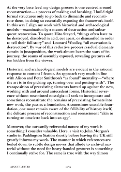 At the very base level my design process is one centred around