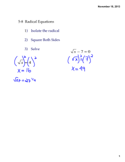 5-8 Radical Equations 1) Isolate the radical 2) Square Both Sides 3