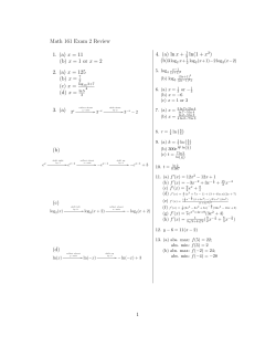 Math 161 Exam 2 Review 1. (a) x = 11 (b) x = 1 or x = 2 2. (a) x = 125