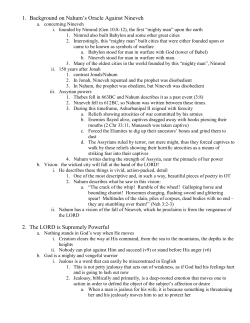 1. Background on Nahum‟s Oracle Against Nineveh 2. The LORD