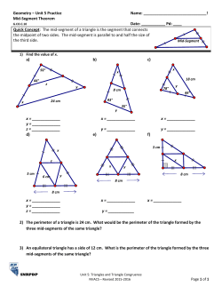 Mid-Segment Theorem Date: ______ Pd: ____ Quick Concept