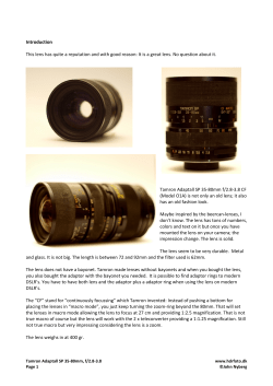 It is a great lens. No question about it. Tamron Adaptall S