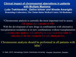 Chromosome analysis should be performed in all patients with MM.&rdquo;