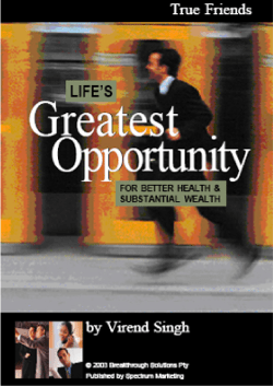 Life`s Greatest Opportunity - Exquisite Health with the Option of Wealth