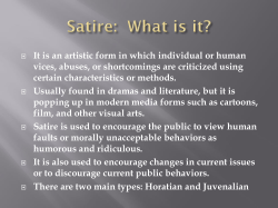 It is an artistic form in which individual or human vices, abuses, or