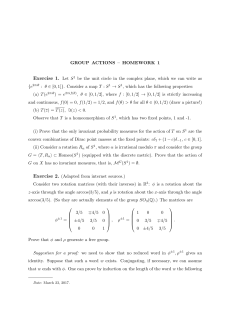 GROUP ACTIONS &ndash; HOMEWORK 1 Exercise 1. Let S1 be the unit
