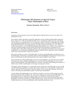 Philosophy 285: Seminar on Special Topics Topic: Philosophy of Race