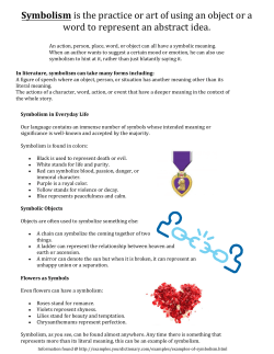 Symbolism is the practice or art of using an object or a word to