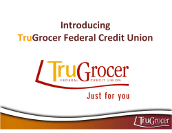 Employer Presentation - TruGrocer Federal Credit Union
