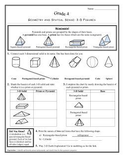 Pyramids and prisms are grouped by the shapes of their bases. A