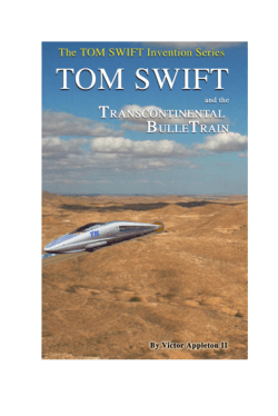Tom Swift and The Transcontinental BulleTrain