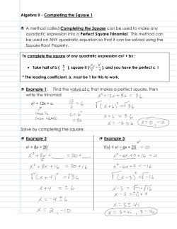 Algebra II - Completing the Square 1 o A method called Completing